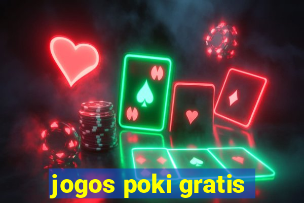 jogos poki gratis